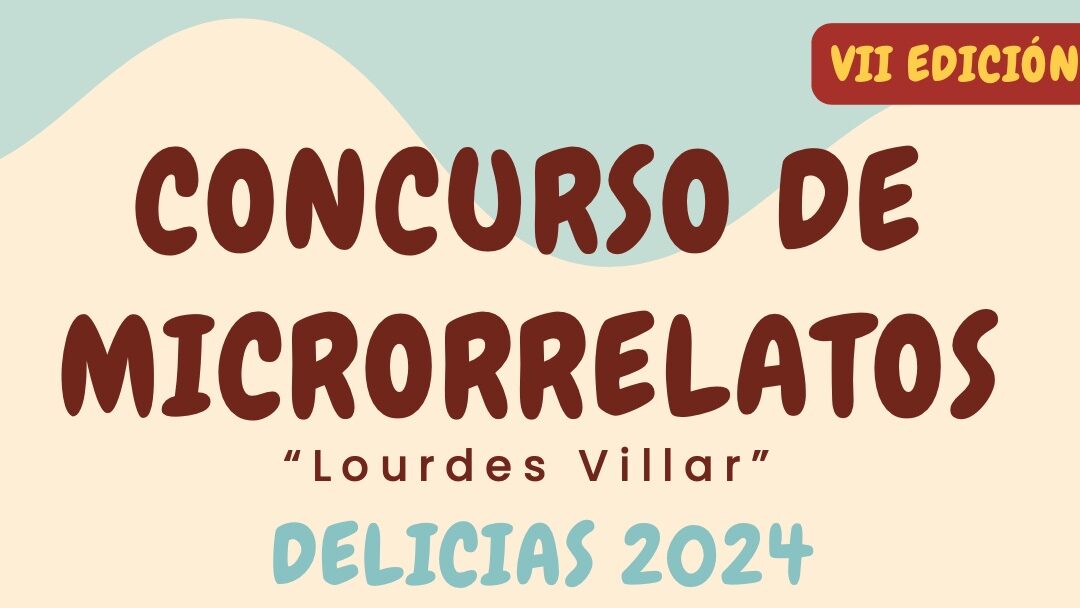 VII CONCURSO DE MICRORRELATOS. «Lourdes Villar»